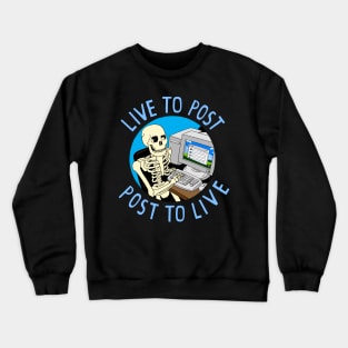 Live To Post Post To Live Crewneck Sweatshirt